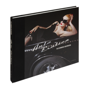 "Auto Erotica" a book by Alejandra Guerrero